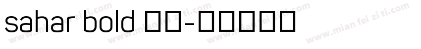 sahar bold 字体字体转换